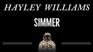 Hayley Williams • Simmer CC 🎤 Karaoke Instrumental Lyrics [upl. by Inatsed761]