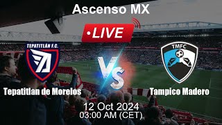 🔴 LIVE Tepatitlan de Morelos vs Tampico Madero  Football Live Score  Mexico Ascenso MX [upl. by Curren]