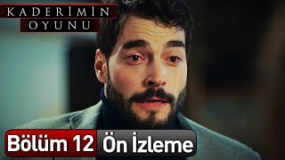 Kaderimin Oyunu 12 Bölüm Ön İzleme [upl. by Learsiy565]