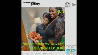 Mental Health Gallary  Art Exhibition quotTrust the Process  Like ARTquot Closing Reception [upl. by Irafat]