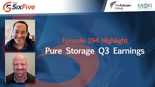 Pure Storage Q3 Earnings  Episode 194  Six Five Podcast [upl. by Otxis]