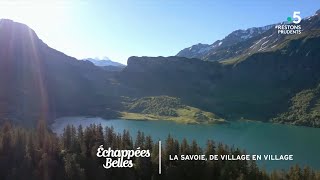 La Savoie de village en village  Échappées belles [upl. by Anileme828]