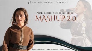 MASHUP 20  STANZIN GARSKIT  SKITSAL GARSKIT  LADAKHI SPITI PAHADI KUMAONI  HINDI [upl. by Esimehc]