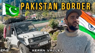 Keran Valley Kashmir  India 🇮🇳 Pakistan 🇵🇰 Border  Episode 5  The Umar [upl. by Soo495]