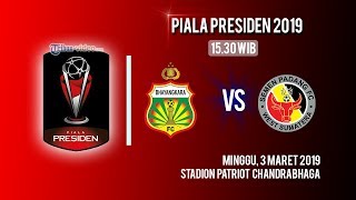 Jadwal Live Piala Presiden 2019 Bhayangkara FC Vs Semen Padang Fc Minggu Pukul 1530 WIB [upl. by Hsaka]