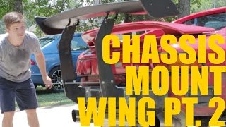 DIY Car Projects Chassis Mount Wing pt 2 [upl. by Analah]