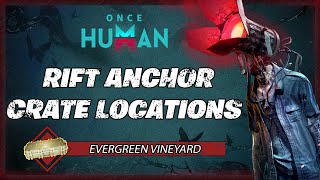 Evergreen Vineyard  ALL Crate Locations  Once Human Gameplay Guide [upl. by Zoeller431]