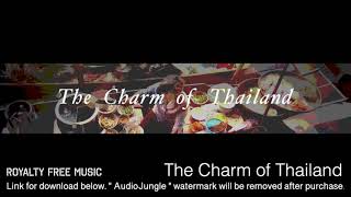 The Charm of Thailand  Instrumental  Background Music [upl. by Eiramit]