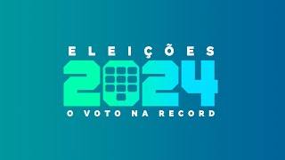 Cobertura ao vivo das Eleições 2024 OVotoNaRECORD [upl. by Cott]