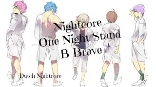 Nightcore  One Night Stand  BBrave  Dutch Nightcore [upl. by Alvis491]