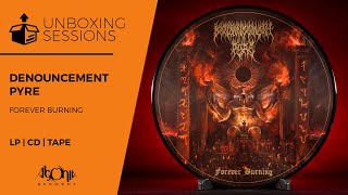 Unboxing DENOUNCEMENT PYRE quotForever Burningquot [upl. by Bradwell137]