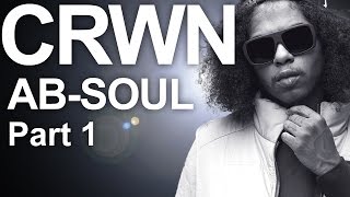 CRWN wElliott Wilson Ep 12 Pt 1 of 2 AbSoul [upl. by Iruy945]