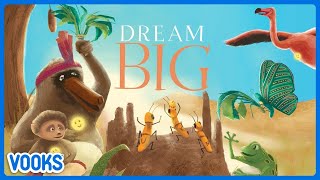 Dream Big  Read Aloud Kids Book  Vooks Narrated Storybooks [upl. by Flint]