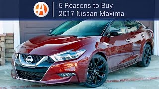 2017 Nissan Maxima  5 Reasons to Buy  Autotrader [upl. by Nahtal50]