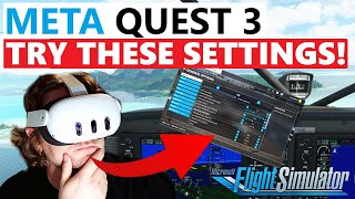 The Quest 3 IS AMAZING with THESE SETTINGS MSFS VR Setup Guide  BOOST YOUR FPS RTX3070  RTX4090 [upl. by Ettie]