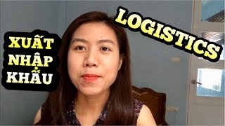 PHÂN BIỆT XUẤT NHẬP KHẨU VÀ LOGISTICS [upl. by Carree]