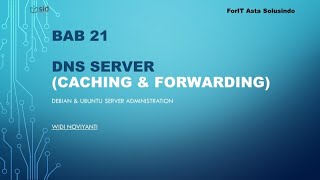 BAB 21 DNS SERVER CACHING amp FORWARDING [upl. by Hodosh829]