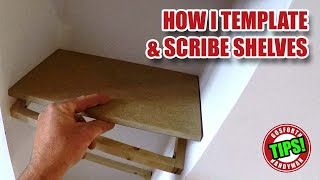 How I Template amp Scribe odd shaped Shelves  Woodworking Tips [upl. by Friday]