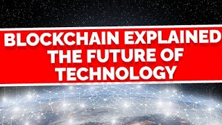 Blockchain Explained The Future of Technology [upl. by Anec]