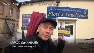 Wenn Angel Anfänger Angeln kaufenArmin der Angler im Angelcenter [upl. by Delaney725]