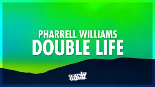 Pharrell Williams  Double Life Lyrics  who will gru be tonight thats the question 432Hz [upl. by Sim]