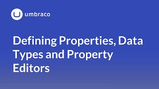 Document Types in Umbraco Defining Properties Data Types and Property Editors [upl. by Fanchet]