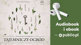 Tajemniczy ogród Frances Hodgson Burnett Audiobook PL Lektura [upl. by Raymonds]