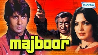 Majboor 1974  Amitabh Bachchan  Parveen Babi  Fareeda Jalal  Hindi Full Movie [upl. by Sol]