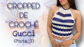 Top Cropped de Crochê Inspiração Gucci  Tam P Parte 1 [upl. by Isabea]