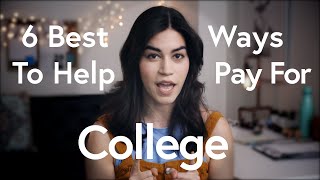 How to Pay for College 6 Best Ways to Help Pay for College [upl. by Lydia229]