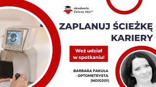 Optometrysto Ortoptysto Zaplanuj ścieżkę kariery  Barbara Pakuła  Ćwiczę oko [upl. by Darrow]