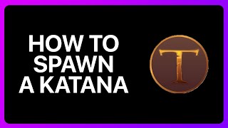 How To Spawn Katana In A Township Tale Tutorial [upl. by Maisie]