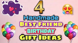 4 Handmade Best Friend Birthday Gift Ideas  Birthday Gift Ideas  Simple Birthday Gift [upl. by Nosoj775]