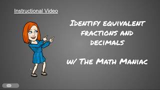 Identify Equivalent Fractions and Decimals [upl. by Aniteb]