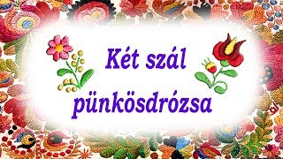 Két szál pünkösdrózsa [upl. by Seadon]