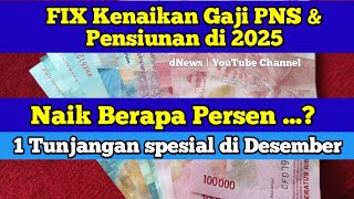 FIX Kenaikan Gaji PNS amp Pensiunan di 2025 Naik Berapa Persen amp 1 Tunjangan spesial di Desember [upl. by Atteuqihc]