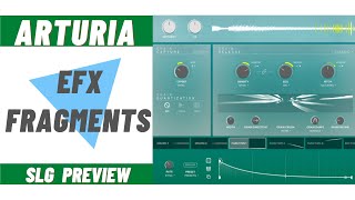 Arturia  Efx FRAGMENTS  Presets Preview [upl. by Kedezihclem]