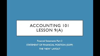 Accounting 101 Lesson 9a SoFP NEW LAYOUT [upl. by Lukasz400]