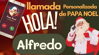 🎅LLAMADA de PAPA NOEL a ALFREDO [upl. by Blanchette993]