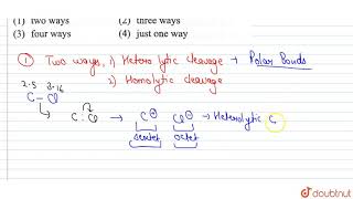 The cleavage of a covalent bond between two atoms of a reactant in organic reaction can occur in [upl. by Nagrom]