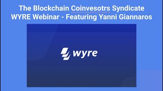 Wyre Webinar Featuring Yanni Giannaros  Feb 4 2021 [upl. by Haik488]