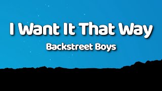 Backstreet Boys  I Want It That Way Lyrics [upl. by Tomasine]