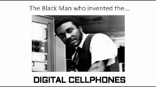 The Black Man who invented theDIGITAL CELLPHONE [upl. by Ludovika691]