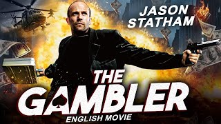 Jason Statham Is THE GAMBLER  Hollywood Movie  Michael Angarano  Action Thriller Movie In English [upl. by Kilroy]