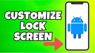 How To Customize Lock Screen On Android [upl. by Clint230]