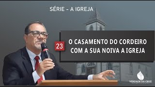 O casamento do Cordeiro com a sua noiva a Igreja  Ap 1979  Pr Vaguinon Luiz [upl. by Analihp182]