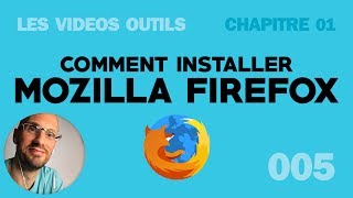 Installer Mozilla Firefox [upl. by Magna]