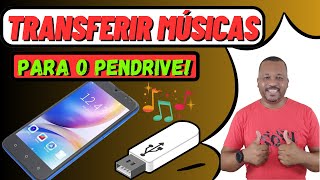 COMO PASSAR MÚSICAS DO CELULAR PARA O PENDRIVE [upl. by Barron]