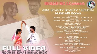 Ama Beauty Chehera New Mundari Song 2024 II Ak Singh And Anjana II Mundari Mix 20 II Kuna Singh [upl. by Ellwood]