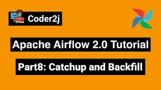 Airflow DAG Catchup and Backfill Airflow Tutorial P8 [upl. by Siuluj]